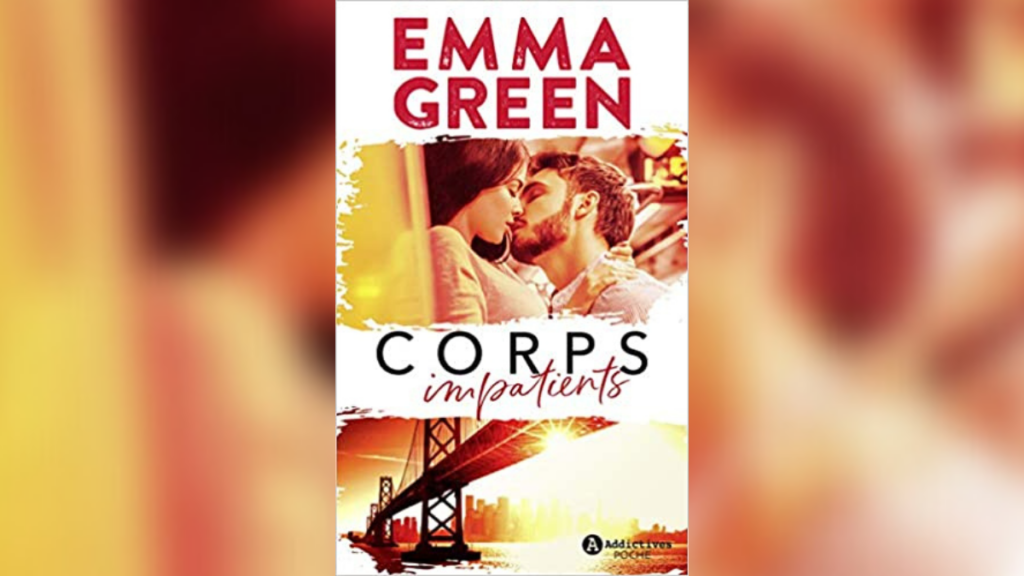 CORPS IMPATIENTS – EMMA GREEN CORPS IMPATIENTS – EMMA GREEN