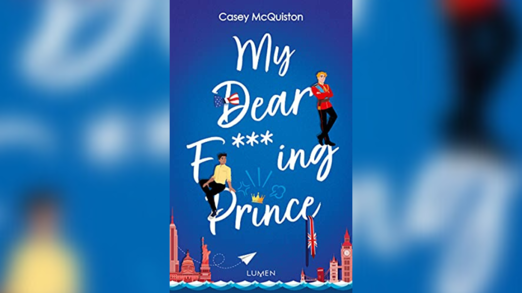 MY DEAR F***ING PRINCE – CASEY MCQUISTON MY DEAR F***ING PRINCE – CASEY MCQUISTON