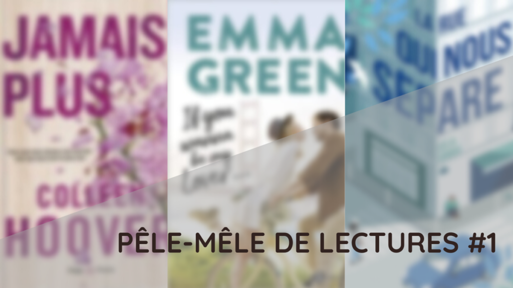 PÊLE-MÊLE DE LECTURES #1 PÊLE-MÊLE DE LECTURES #1